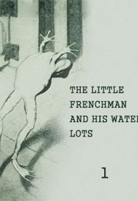 The Little Frenchman And His Water Lots